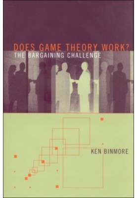 Does Game Theory Work? The Bargaining Challenge (Economic Learning and Social Evolution).