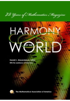 The Harmony of the World: 75 Years of Mathematics Magazine