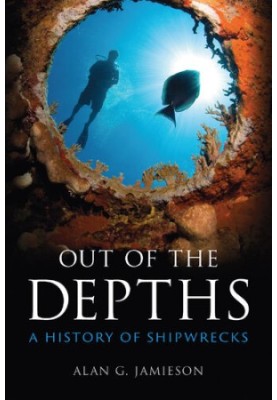 Out of the Depths: A History of Shipwrecks