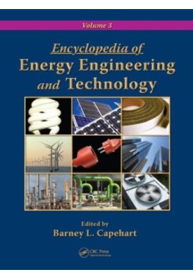 Encyclopedia of Energy Engineering and Technology - 3 Volume Set