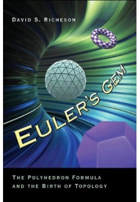 Euler's gem: The polyhedron formula and the birth of topology