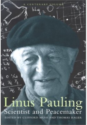 Linus Pauling: Scientist and Peacemaker