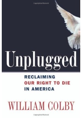 Unplugged: Reclaiming Our Right to Die in America