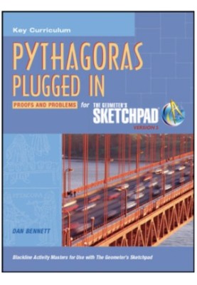 Pythagoras Plugged In: Proofs and Problems for The Geometer's Sketchpad