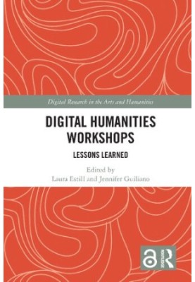 Digital Humanities Workshops: Lessons Learned