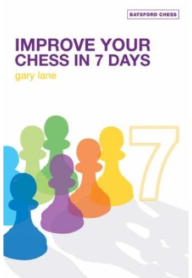 Improve Your Chess in 7 Days