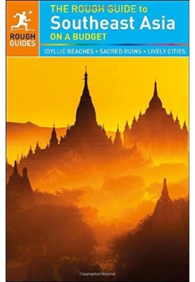 The Rough Guide to Southeast Asia On A Budget