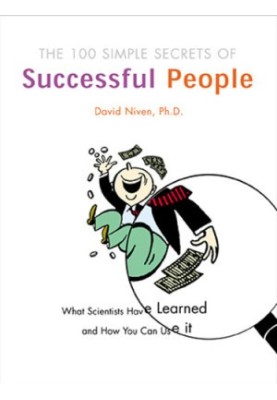 The 100 simple secrets of successful people: what scientists have learned and how you can use it