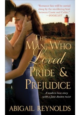 The Man Who Loved Pride and Prejudice - A modern love story with a Jane Austen twist