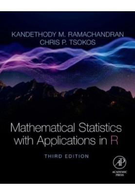 Mathematical Statistics With Applications in R (Third Edition)