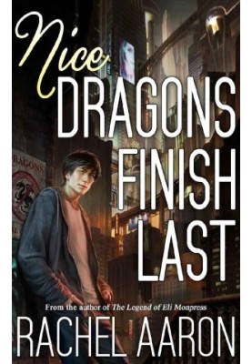 Nice Dragons Finish Last: Heartstrikers (Book 1)
