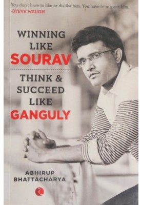Winning like Sourav : think & succeed like Ganguly