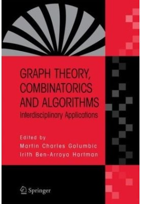 Graph Theory, Combinatorics and Algorithms: Interdisciplinary Applications