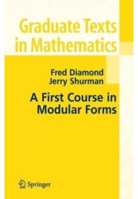 A First Course in Modular Forms