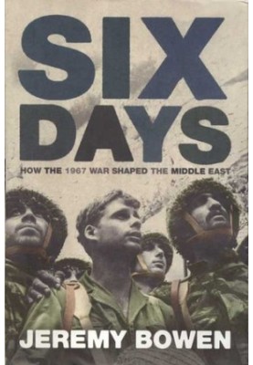 Six Days · How the 1967 War Shaped the Middle East