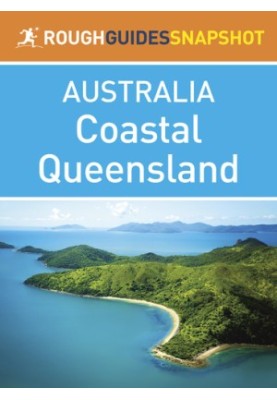 Rough Guides Snapshots Australia: Coastal Queensland