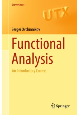 Functional Analysis: An Introductory Course