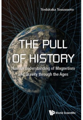 The Pull of History: Human Understanding of Magnetism and Gravity through the Ages
