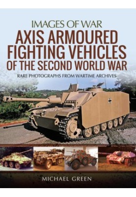Axis Armoured Fighting Vehicles of the Second World War