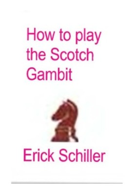 How to Play the Scotch Gambit