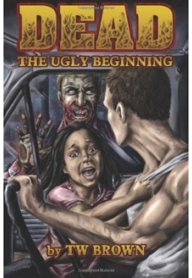 Dead - The Ugly Beginning