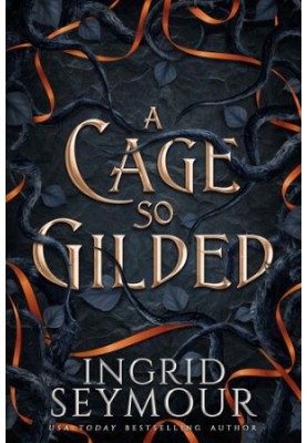 A Cage So Gilded
