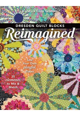 Dresden Quilt Blocks Reimagined