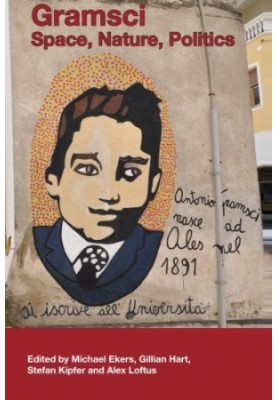 Gramsci: Space, Nature, Politics