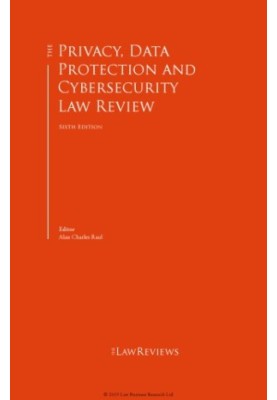 The Privacy, Data Protection And Cybersecurity Law Review