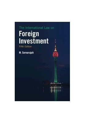 The International Law on Foreign Investment, Fifth Edition