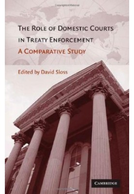 The Role of Domestic Courts in Treaty Enforcement - A Comparative Study