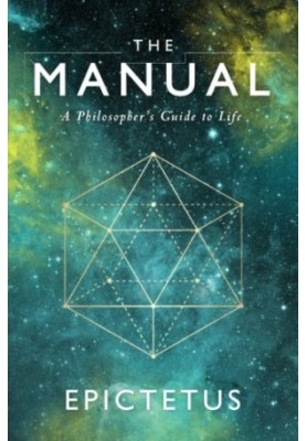 The Manual: A Philosopher’s Guide to Life