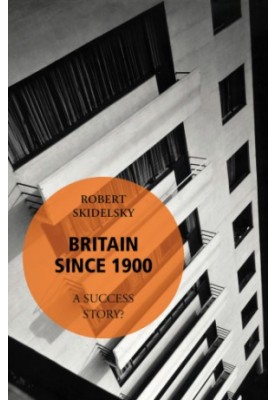 Britain Since 1900--A Success Story?