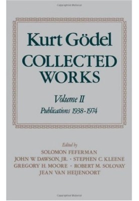 Collected Works: Volume II: Publications 1938-1974 (Godel, Kurt Collected Works)