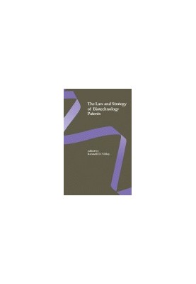 The Law and Strategy of Biotechnology Patents