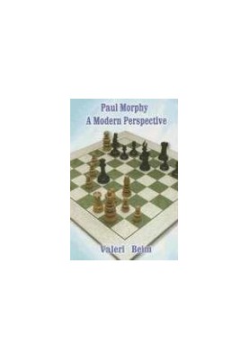 Paul Morphy: A Modern Perspective