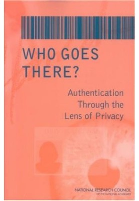 Who Goes There?: Authentication Through the Lens of Privacy