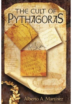 The Cult of Pythagoras Math and Myths