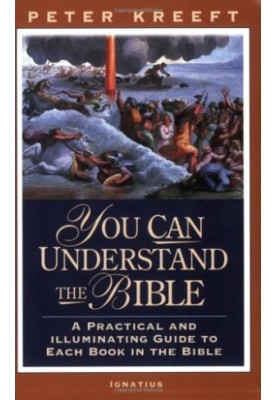 You Can Understand The Bible: A Practical And Illuminating Guide To Each Book In The Bible