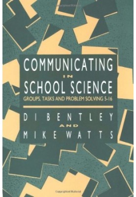Communicating In School Science - Groups, Tasks And Problem Solving 5-16