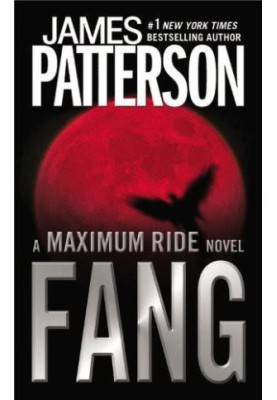 Fang: A Maximum Ride Novel