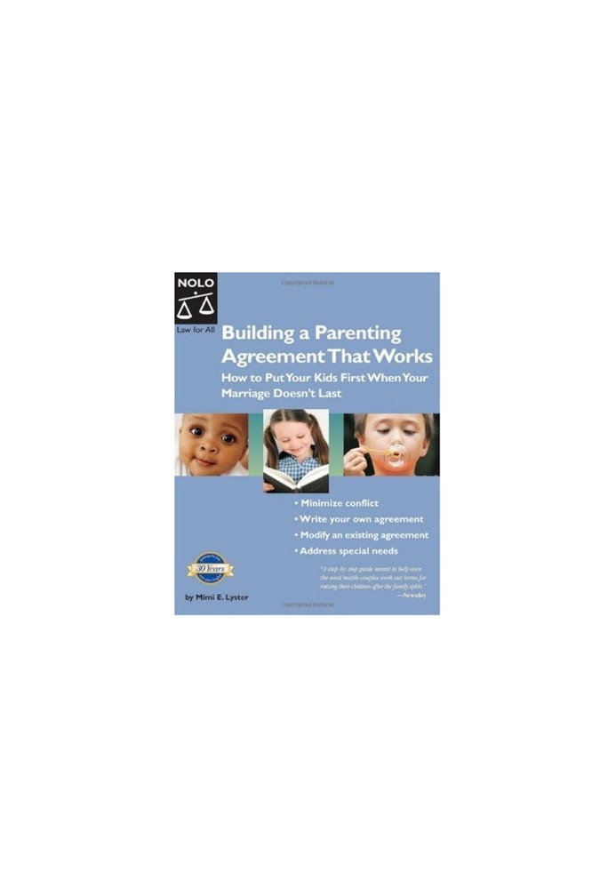 Building a Parenting Agreement That Works: How To Put Your Kids First When Your Marriage Doesn't Last (2005)