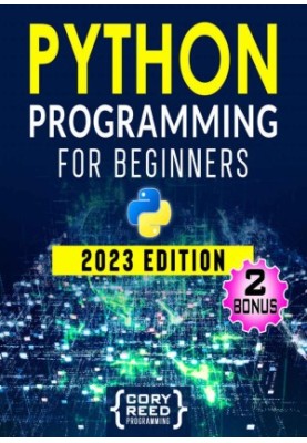 Python Programming for Beginners: The Most Comprehensive Programming Guide to Become a Python Expert from Scratch in No Time