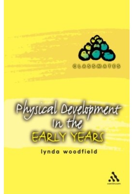 Physical Development in the Early Years (Classmates)