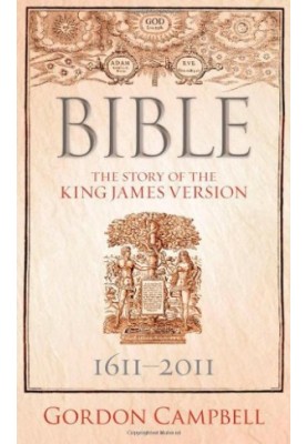 Bible : the story of the King James Version  1611-2011