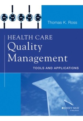 Health Care Quality Management: Tools and Applications