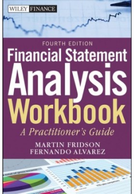 Financial statement analysis workbook: step-by-step exercises and tests to help you master financial statement analysis