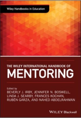 The Wiley international handbook of mentoring: paradigms, practices, programs, and possibilities