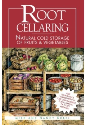 Root Cellaring Natural Cold Storage of Fruits & Vegetables