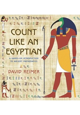 Count like an Egyptian : a hands-on introduction to ancient mathematics